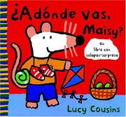 Front cover of Adonde Vas Maisy?/where Are You Going, Maisy? by Lucy Cousins