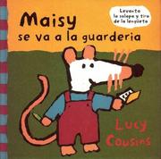 Front cover of Maisy Se Va A La Guarderia/maisy Goes To Daycare by Lucy Cousins