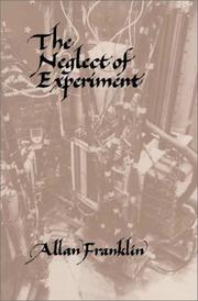 Front cover of The neglect of experiment by Allan Franklin