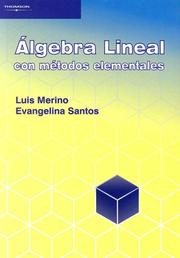 Front cover of Álgebra lineal con métodos elementales by Luis Merino Gonzalez