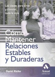 Front cover of Como mantener relaciones estables y duraderas by David Richo