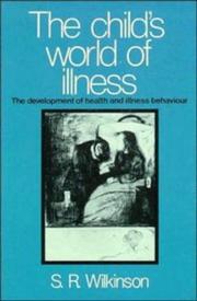 Front cover of The child's world of illness by Simon R. Wilkinson