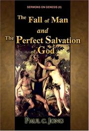 Cover of The Fall of Man and the Perfect Salvation of God by Paul C. Jong