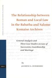 Front cover of The Relationship between Roman and Local Law in the Babatha and Salome Komaise Archives (Studies on the Texts of the Desert of Judah) by Jacobine G. Oudshoornn