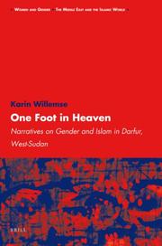 Front cover of One Foot in Heaven: Narratives on Gender and Islam in Darfur, West-Sudan (Women and Gender: the Middle East and the Islamic World) by Karin Willemse