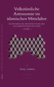 Front cover of VolkstÃ¼mliche Astronomie im islamischen Mittelalter (Islamic Philosophy, Theology, and Science) by Petra G. Schmidl