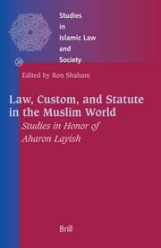 Front cover of Law, Custom, and Statute in the Muslim World (Studies in Islamic Law and Society) by Ron Shaham