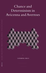 Front cover of Chance and Determinism in Avicenna and Averroes (Islamic Philosophy, Theology, and Science) by Catarina Belo