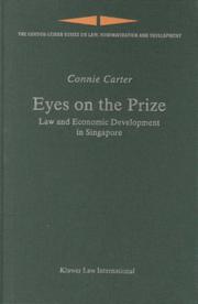 Front cover of Eyes on the Prize:Law and Economic Development in Singapore (Londen-Leiden Series on Law Administration and Development) by Connie Carter
