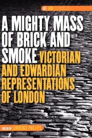 Front cover of A Mighty Mass of Brick and Smoke by Lawrence Phillips