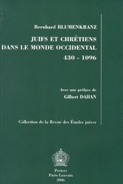 Cover of Juifs Et Chretiens Dans Le Monde Occidental 430-1096 (Collection De La Revue Des Etudes Juives) by Bernhard Blumenkranz