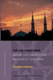 Front cover of Feeling Threatened, Muslim-Chritian Relations In Indonesia's New Order by Mujiburrahman