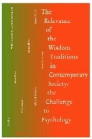 Front cover of The Relevance of the Wisdom Traditions in Contemporary Society by Mark Blows, Yutaka Haruki, Peter Bankart, Johanna Blows, Michael DelMonte, Saroja Srinivasan (Eds)
