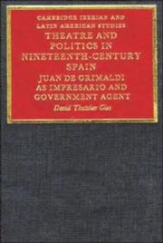 Cover of Theatre and Politics in Nineteenth-Century Spain by David Thatcher Gies
