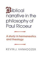 Front cover of Biblical narrative in the philosophy of Paul Ricoeur by Kevin J. Vanhoozer