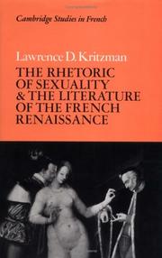 Front cover of The Rhetoric of Sexuality and the Literature of the French Renaissance by Lawrence D. Kritzman