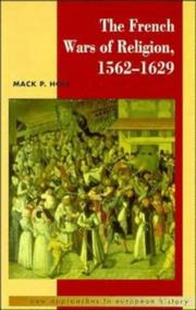 Front cover of The French wars of religion, 1562-1629 by Mack P. Holt