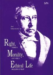 Front cover of Right, Morality, Ethical Life. Studies in G.W.F. Hegel's Philosophy of Right by Jussi Kotkavirta