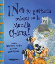 Front cover of You Wouldn't want to Work on the Great Wall of China by Jacqueline Morley