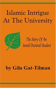 Front cover of Islamic Intrigue at the University by Gila Gat Tilman