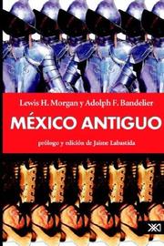 Cover of Mexico antiguo by Lewis H Morgan