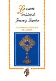 Front cover of La secreta amistad de Juana y Dorotea by Guillermo Schmidhuber