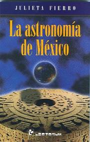 Front cover of La astronomia de Mexico by J. Fierro