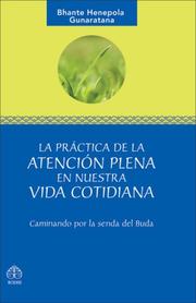 Front cover of La practica de la atencion plena en nuestra vida cotidiana by Bhante Henepola Gunaratana