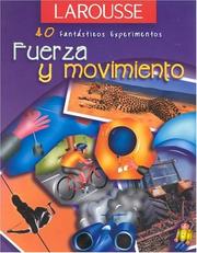 Cover of Fuerza y Movimiento (40 Fantasticos Experimentos) by Editors of Larousse (Mexico)