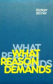 Cover of What reason demands by Rüdiger Bittner