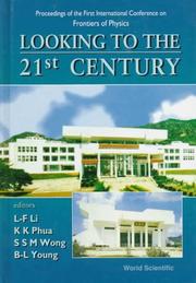 Front cover of Looking to the 21st century by International Conference on Frontiers of Physics (1st 1995 Shantou, China)
