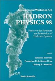 Front cover of International Workshop on Hadron Physics 98 by International Workshop on Hadron Physics (6th 1998 Florianópolis, Santa Catarina, Brazil)