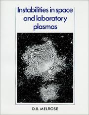 Front cover of Instabilities in space and laboratory plasmas by D. B. Melrose