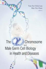 Front cover of The Y chromosome and male germ cell biology in health and diseases by Yun-Fai Lau