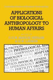 Front cover of Applications of biological anthropology to human affairs by Gabriel Ward Lasker