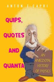 Front cover of Quips, Quotes, and Quanta by Anton Z. Capri