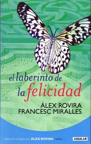 Cover of El laberinto de la felicidad/ The Labyrinth of Happiness by Alex Rovira