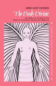 Front cover of The body divine by Anne Hunt Overzee