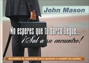 Front cover of No esperes que to barco llegue... by John Mason
