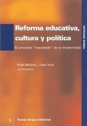 Front cover of Reforma educativa, cultura y política by Fidel Molina