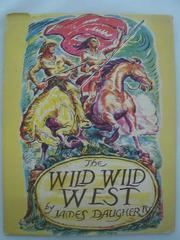 Cover of The wild, wild West by James Daugherty