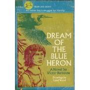 Front cover of Dream of the blue heron by Victor Barnouw