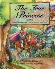 Front cover of The True Princess by Angela Elwell Hunt