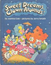 Front cover of Sweet Dreams, Clown-Arounds! by Joanna Cole