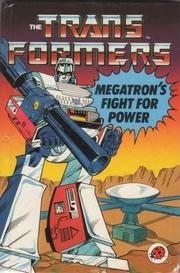 Front cover of Megatron's Fight for Power by Grant John