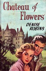 Front cover of Chateau of Flowers by Denise Robins