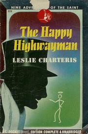 Front cover of The happy highwayman by Leslie Charteris