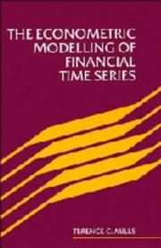 Cover of The Econometric Modelling of Financial Time Series by Terence C. Mills
