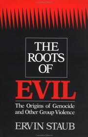 Front cover of The roots of evil by Ervin Staub