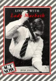 Cover of Living with Lady Macbeth (Act Now) by Rob John